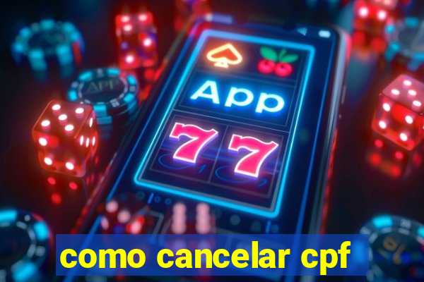 como cancelar cpf